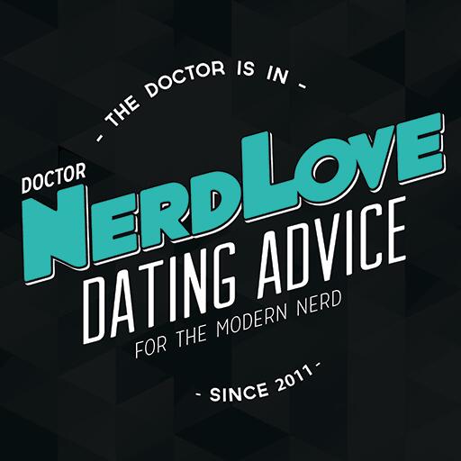 Dr nerdlove online dating 102 nylon dating uk