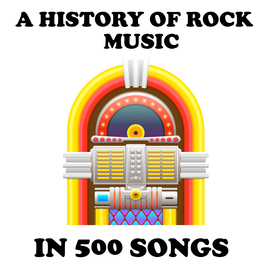Thumbnail for A History of Rock Music in 500 Songs Podcast