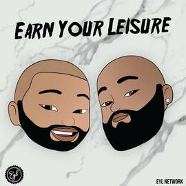 Thumbnail for Earn Your Leisure Podcast