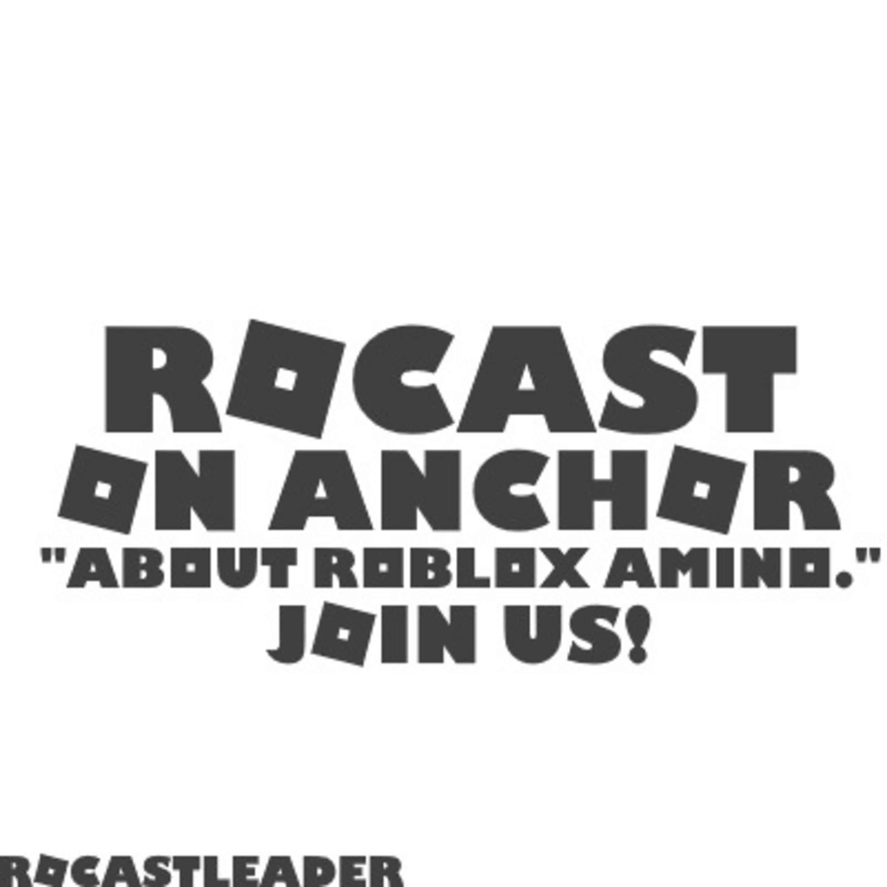 Listen Free To Rocast About Roblox Amino On Iheartradio Podcasts Iheartradio - roblox news channel roblox amino