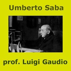 Listen To The Umberto Saba Episode Mio Padre E Stato Per Me Un Assassino Di Umberto Saba On Iheartradio Iheartradio