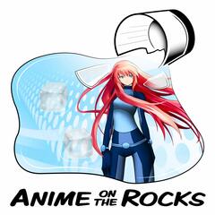 Listen To The Anime On The Rocks Podcast Episode 18 Anime Music Our Music And Stranger Things On Iheartradio Iheartradio