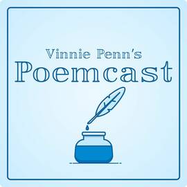 Thumbnail for Vinnie Penn Poemcast Podcast
