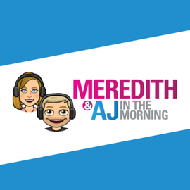 Thumbnail for Meredith & AJ Show Podcast