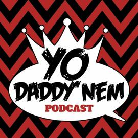 Thumbnail for Yo Daddy' Nem Podcast Podcast