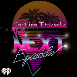 Thumbnail for The Next Episode w/ Sabrina Podcast