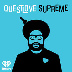 Listen Free To Questlove Supreme On Iheartradio Podcasts Iheartradio