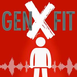Thumbnail for GenX Fit Podcast
