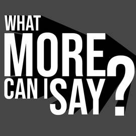 Thumbnail for What More Can I Say? Podcast