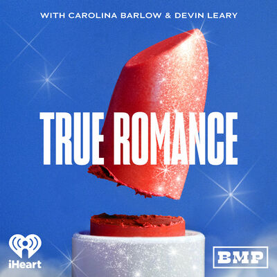 True Romance with Carolina Barlow and Devin Leary