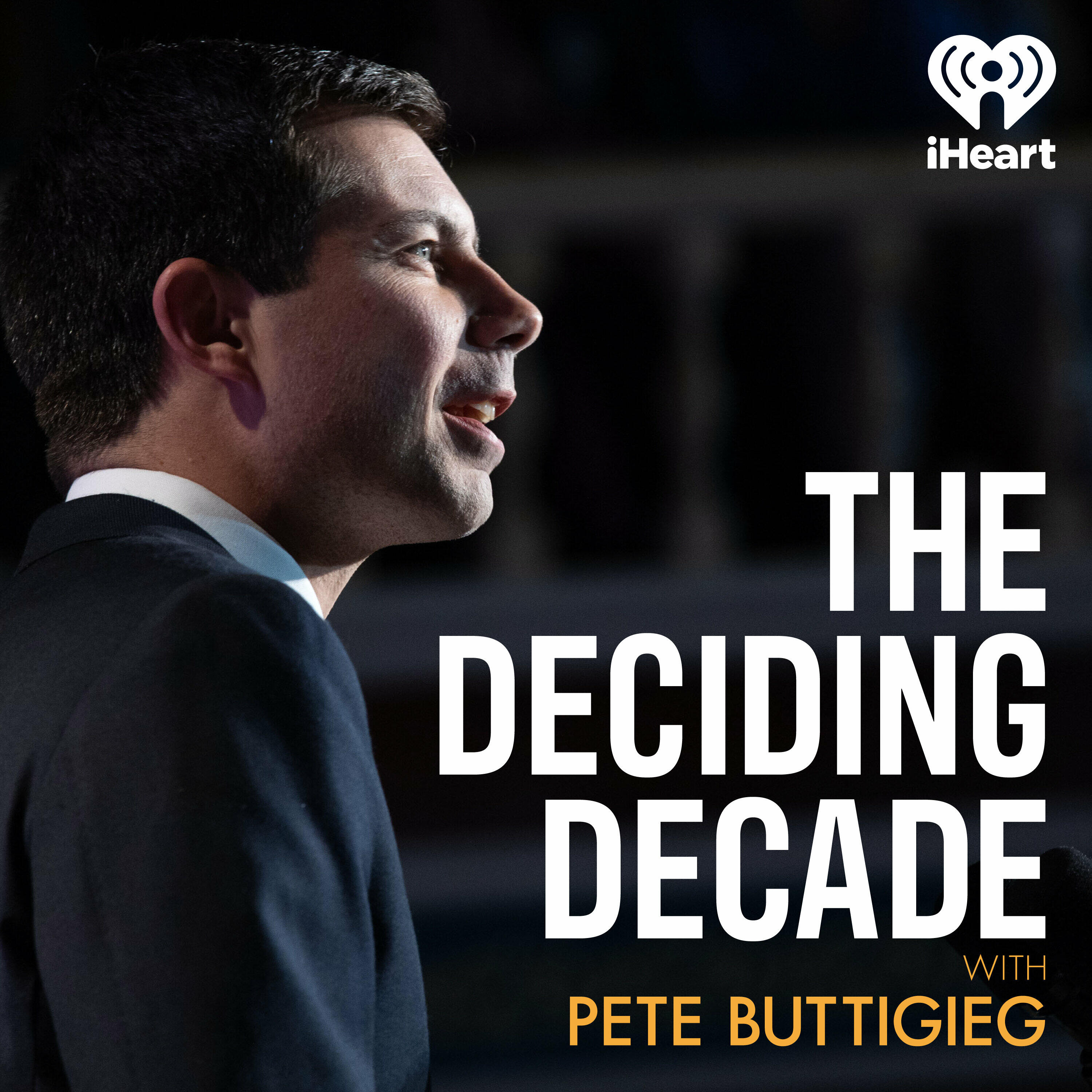 Listen Free To The Deciding Decade With Pete Buttigieg On Iheartradio Podcasts Iheartradio