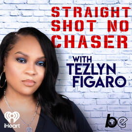 Thumbnail for Straight Shot, No Chaser with Tezlyn Figaro Podcast