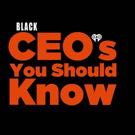 Thumbnail for Black CEOs You Should Know Podcast