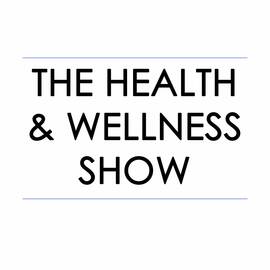 Thumbnail for The Health & Wellness Show Podcast