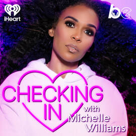 Thumbnail for Checking In with Michelle Williams Podcast