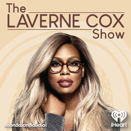 Thumbnail for The Laverne Cox Show Podcast