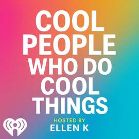 Thumbnail for Cool People Who Do Cool Things with Ellen K Podcast