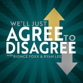 Thumbnail for We'll Just Agree to Disagree Podcast