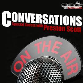 Thumbnail for Conversations: Special Guests with Preston Scott Podcast