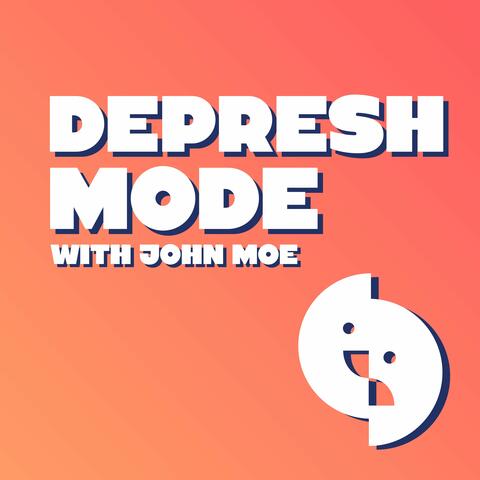 Depresh Mode with John Mo- Listen Now