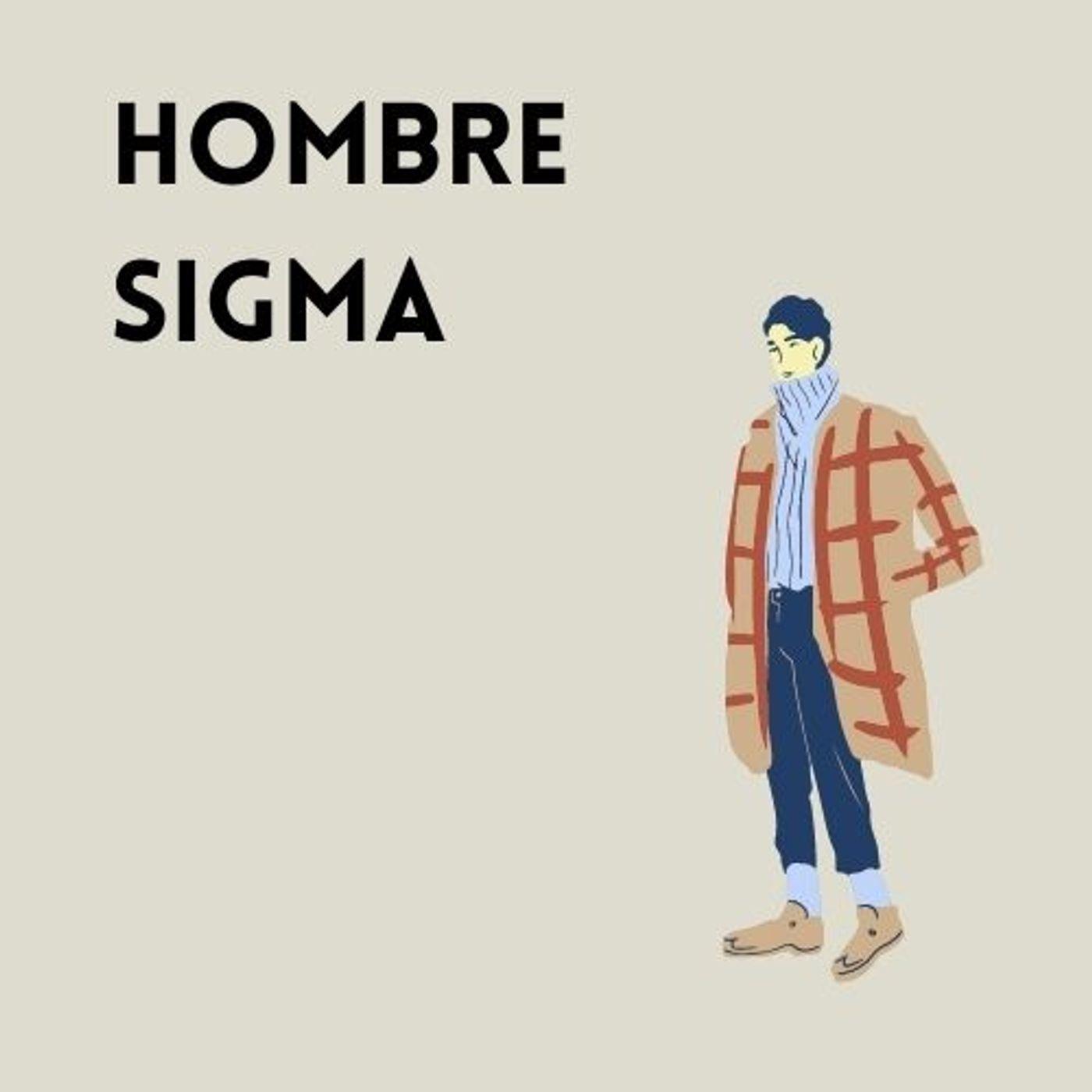 Caracteristicas de un hombre sigma - Hombre sigma | iHeart