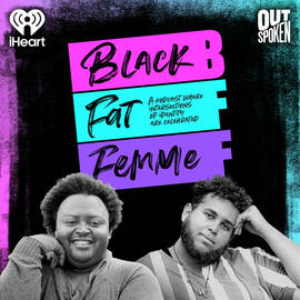 Thumbnail for BFF: Black, Fat, Femme Podcast