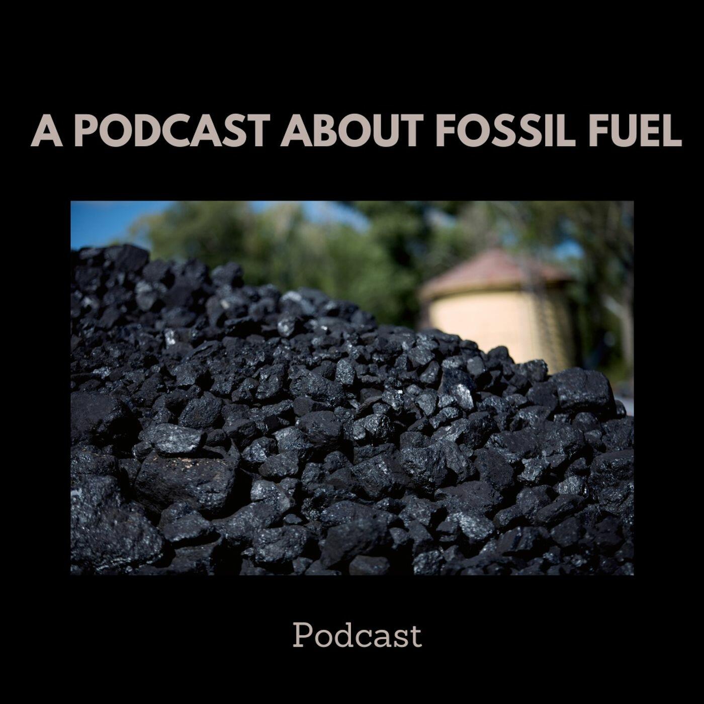 Fossil Fuels_ The Dirty Facts A Podcast about Fossil Fuel iHeart