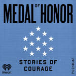 Imagen para el podcast Medal of Honor: Stories of Courage