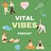 Vital Vibes