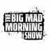 Big Mad Morning Show