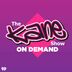 The Kane Show On Demand