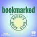 Bookmarked by Reese's Book Club