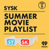 SYSK's Summer Movie Playlist