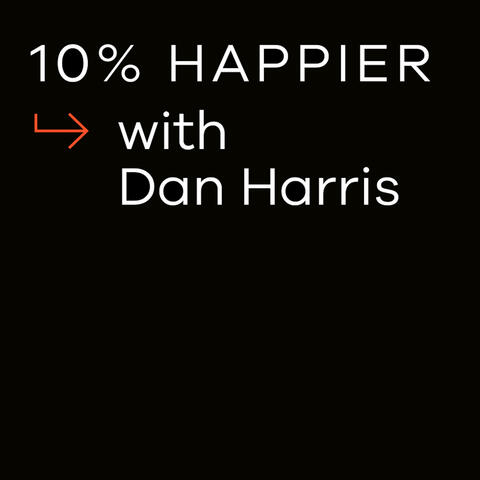 10% Happier with Dan Harris Podcast