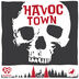 Havoc Town
