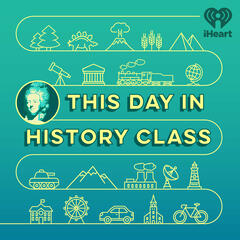 This Day in History Class - Listen Now