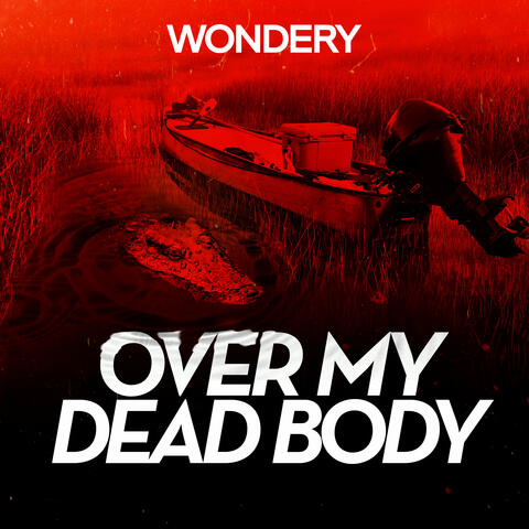 Over My Dead Body Podcast