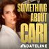 Something About Cari