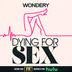 Dying For Sex