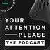 Your Attention Please - A Hulu Podcast