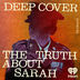 Deep Cover: Never Seen Again