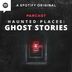 Haunted Places: Ghost Stories