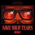 Save Your Tears [Remix]