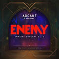 Enemy [from the series Arcane League of Legends]