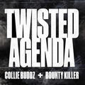 Twisted Agenda (with Bounty Killer)