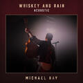Whiskey And Rain [Acoustic]