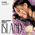 ISLAND [Tez Cadey Remix]