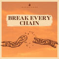 Break Every Chain