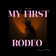 My First Rodeo by Nikita Karmen