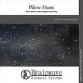 Pillow Music: Delta White Noise Program for Sleep